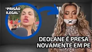 Deolane presa novamente? Influencer retorna à prisão após decisão da justiça de Pernambuco