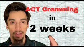 How to CRAM for the APRIL ACT® TEST in 2 Week | ACT® Cramming Study Plan 2023 | 5 Academy
