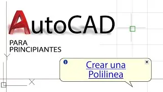 Como hacer y modificar una polilinea - Autocad para principiantes