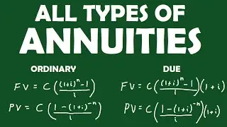 Ordinary Annuities AND Annuities Due (Future AND Present Value) Examples