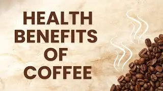Surprising Health Benefits of Drinking Coffee