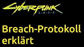 Cyberpunk 2077 - Breach-Protokoll erklärt (Tutorial / Guide / HowTo) (deutsch)