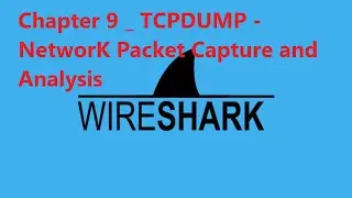 Chapter 9 _ TCPDUMP - NetworK Packet Capture and Analysis || NetworkHelp