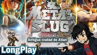 Metal Slug Awakening - Antigua Ciudad de Atlán - LongPlay - HG