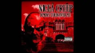 Nigga Creep - Reaching For My Mask