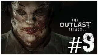 FEED THE CHILDREN | THE OUTLAST TRIALS #9