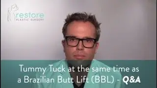 Tummy Tuck at the same time as a Brazilian Butt Lift BBL - Q&A