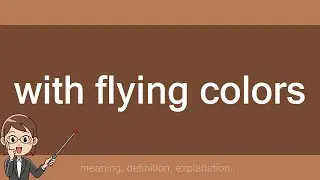 with flying colors