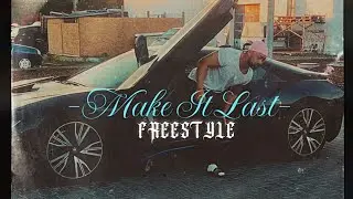 Zamurai030 - Make It Last Freestyle