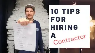 TOP 10 TIPS FOR HIRING A CONTRACTOR - Secrets From A Pro