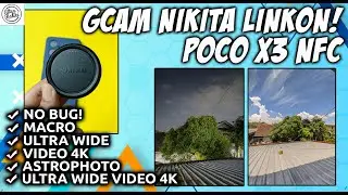 GCAM POCO X3 NFC | Google Camera Review GCAM NIKITA LINKON POCO X3 NFC - No Bug & 4K Video Support!