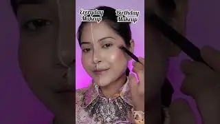 Everyday Makeup😊 Vs Birthday Makeup🥳 | 