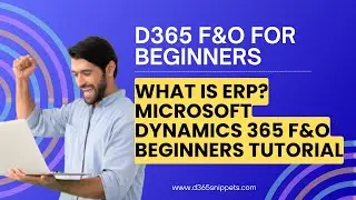 Microsoft Dynamics 365 F&O Beginners Tutorial | What is ERP #D365 #FinanceOps #d365snippets