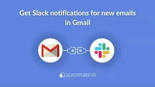 Gmail and Slack Integration 🛎️ Get Slack notifications for new emails in Gmail