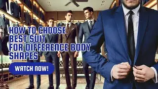 How to choose best suit for difference body shape | Galaxy Tailor Bangkok