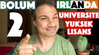 İRLANDA DA ÜNİVERSİTE VE YÜKSEK LİSANS - BÖLÜM 2
