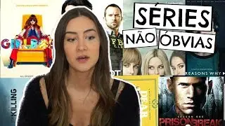AS MELHORES SÉRIES (NÃO ÓBVIAS) QUE VOCÊ DEVERIA ASSISTIR!