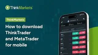 How to Download ThinkTrader and MetaTrader for Mobile