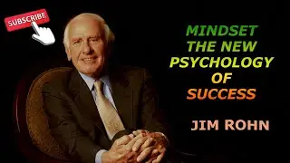 MINDSET THE NEW PSYCHOLOGY OF SUCCESS-JIM ROHN MOTIVATION SPEECH THAT WILL CHANGE YOUR LOVE TOTALLY