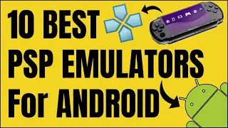 10 Best PSP Emulators For Android