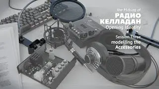 The Making of RK Opening. Session 03: the Accessories modelling timelapse