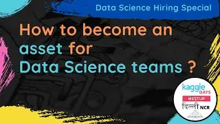 How to become an asset for Data Science Teams?