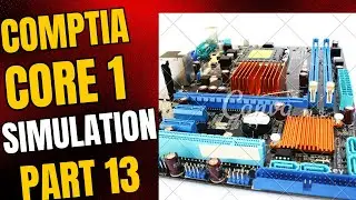 CompTIA A+ Core 1 Simulation(220-1101)-Part 13