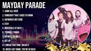 The Best Of Mayday Parade ~ Top 10 Artists of All Time ~ Mayday Parade Greatest Hits
