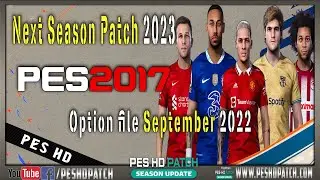 PES 2017 Next Season Patch 2023 Option File Transfers till September