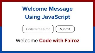 welcome message using javascript. javaScript problem solving.