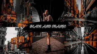 Black & Orange Preset | Urban Cinematic Preset | lightroom presets free dng | lightroom editing