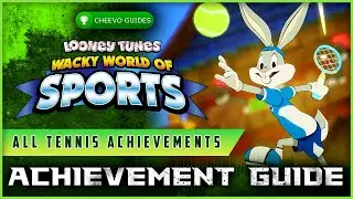 Looney Tunes: Wacky World of Sports - ALL TENNIS ACHIEVEMENTS - Guide (Xbox/PS)
