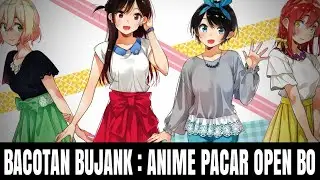 REVIEW ANIME PACAR OPEN BO - KANOJO OKARISHIMASU