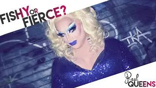 Real Queens | Fishy or Fierce? #2