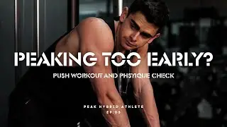 Push Day Workout and Physique Check