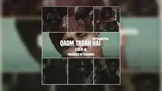 Chen-K - Qaum Tabah hai (Instrumental) | ReProduced By Rehmaan