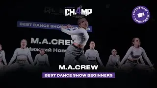 M.A.CREW | Best Dance Show Beginners [Front Row] | Champ4U 6.0
