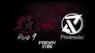 Road9 vs Phenomenon