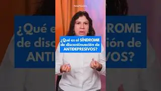 ¿Qué es el SÍNDROME de discontinuación de ANTIDEPRESIVOS? #antidepresivos  #psiquiatría #ansiedad