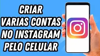 Como criar varias contas no Instagram pelo celular (GUIA COMPLETO)
