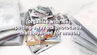 [organize with me] putting away bts photocards - that i hoarded for months