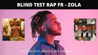 BLIND TEST RAP FR - SPÉCIAL ZOLA (TOUTE LA DISCOGRAPHIE)