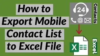 How to Export Mobile Contact List as Excel file | How to Convert mobile contacts list to Excel