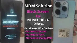 How to Bypass MDM on INFINIX HOT 40 X6836 and all others New MTK Devices without flash the phone.
