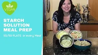 STARCH SOLUTION MEAL PREP WHERE EVERY DISH IS A 50/50 PLATE! FAST AND EASY BUT DELICIOUS