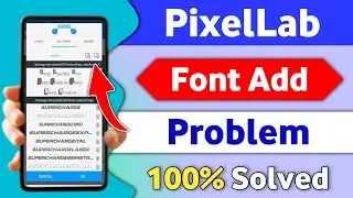 How To Add Stylish Fonts in Pixellab | Pixellab Font Add Problem Solved