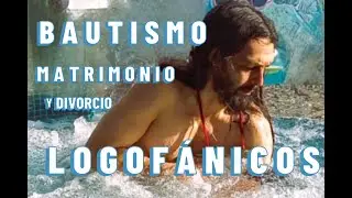 P3 1.9 BAUTISMO, MATRIMONIO Y DIVORCIO (LOGOFÁNICOS)
