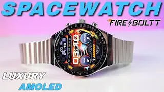 Fire Boltt Spacewatch - Retail Unit Unboxing & Review || The best luxury smartwatch Under 3000