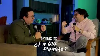 Detrás De - Las Mitocondrias F.T @doctorjajajaus ¿En Que Piensas? Stand-Up Comedy
