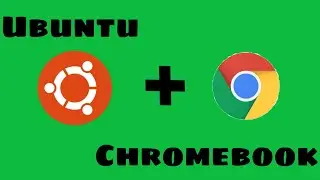 How to Install Ubuntu on a Chromebook 2020-2021